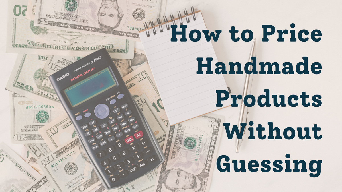 How to Price Handmade Products Without Guessing