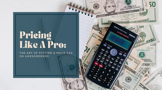 Pricing Like a Pro: The Art of Putting a Price Tag on Awesomeness!