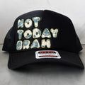 Not Today Brah Hat