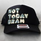Not Today Brah Hat
