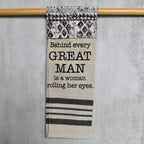 Behind Every Great Man Kitchen Towel