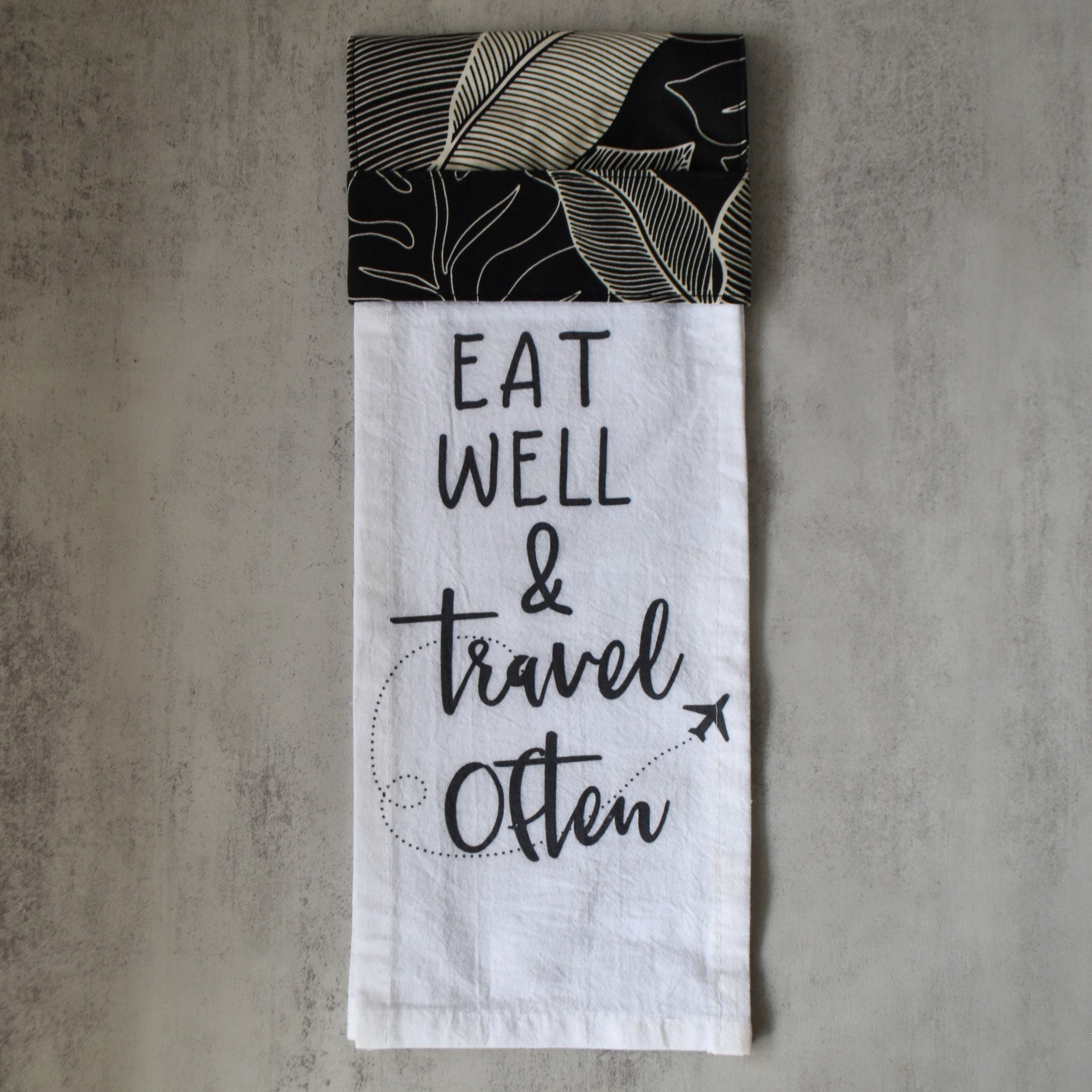 Eat Well & Travel Often Kitchen Towel
