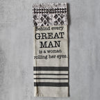 Behind Every Great Man Kitchen Towel